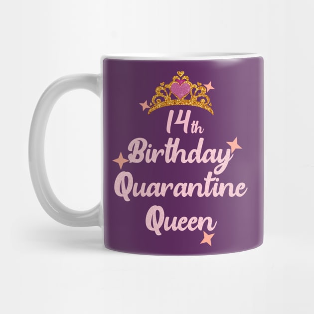 14th birthday quarantine queen 2020 birthday gift by DODG99